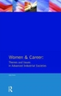 Women and Career : Themes and Issues In Advanced Industrial Societies - Book