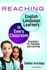 Reaching English Language Learners in Every Classroom : Energizers for Teaching and Learning - Book