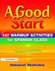 A Good Start : 147 Warm-Up Activities for Spanish Class - Book