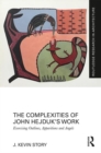 The Complexities of John Hejduk’s Work : Exorcising Outlines, Apparitions and Angels - Book
