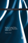 Russian Foreign Policy under Dmitry Medvedev, 2008-2012 - Book