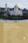 Brunei - History, Islam, Society and Contemporary Issues - Book