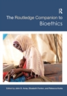 The Routledge Companion to Bioethics - Book