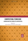 Contesting Femicide : Feminism and the Power of Law Revisited - Book