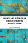 Ubuntu and Buddhism in Higher Education : An Ontological Rethinking - Book