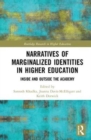 Narratives of Marginalized Identities in Higher Education : Inside and Outside the Academy - Book