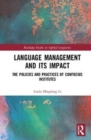 Language Management and Its Impact : The Policies and Practices of Confucius Institutes - Book