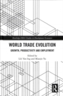 World Trade Evolution : Growth, Productivity and Employment - Book