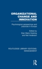 Organizational Change and Innovation : Psychological Perspectives and Practices in Europe - Book
