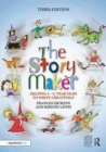 The Story Maker : Helping 4 - 11 Year Olds to Write Creatively - Book