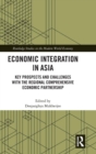 Economic Integration in Asia : Key Prospects and Challenges with the Regional Comprehensive Economic Partnership - Book