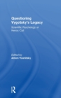 Questioning Vygotsky's Legacy : Scientific Psychology or Heroic Cult - Book