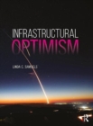 Infrastructural Optimism - Book