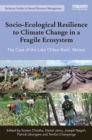 Socio-Ecological Resilience to Climate Change in a Fragile Ecosystem : The Case of the Lake Chilwa Basin, Malawi - Book