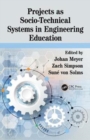Projects as Socio-Technical Systems in Engineering Education - Book