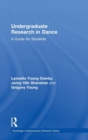 Undergraduate Research in Dance : A Guide for Students - Book