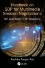 Handbook of SDP for Multimedia Session Negotiations : SIP and WebRTC IP Telephony - Book