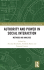 Authority and Power in Social Interaction : Methods and Analysis - Book