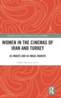 Women in the Cinemas of Iran and Turkey : As Images and as Image-Makers - Book