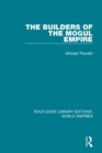 The Builders of the Mogul Empire - Book