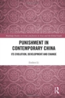 Punishment in Contemporary China : Its Evolution, Development and Change - Book