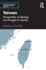 Taiwan : Manipulation of Ideology and Struggle for Identity - Book