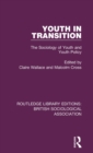 Youth in Transition : The Sociology of Youth and Youth Policy - Book