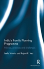 India’s Family Planning Programme : Policies, practices and challenges - Book