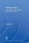 Chinese Trade : Trade Deficits, State Subsidies and the Rise of China - Book