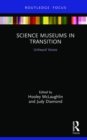 Science Museums in Transition : Unheard Voices - Book