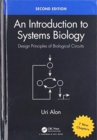 An Introduction to Systems Biology : Design Principles of Biological Circuits - Book