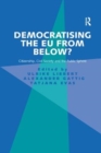 Democratising the EU from Below? : Citizenship, Civil Society and the Public Sphere - Book