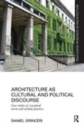 Architecture as Cultural and Political Discourse : Case studies of conceptual norms and aesthetic practices - Book