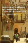 Modernization, Urbanization and Development in Latin America, 1900s - 2000s - Book
