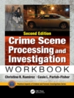 Crime Scene Processing and Investigation Workbook, Second Edition - Book