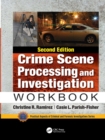 Crime Scene Processing and Investigation Workbook, Second Edition - Book