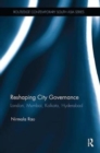 Reshaping City Governance : London, Mumbai, Kolkata, Hyderabad - Book