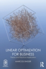 Linear Optimization for Business : Theory and practical application - Book