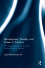 Development, Poverty and Power in Pakistan : The impact of state and donor interventions on farmers - Book