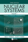 Nuclear Systems Volume I : Thermal Hydraulic Fundamentals, Third Edition - Book
