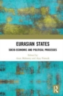 Eurasian States : Socio-Economic and Political Processes - Book