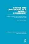 Choice and Constraint in a Swahili Community : Property, Hierarchy and Cognatic Descent on the East African Coast - Book