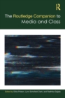 The Routledge Companion to Media and Class - Book