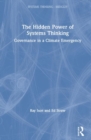 The Hidden Power of Systems Thinking : Governance in a Climate Emergency - Book