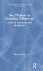 Key Thinkers in Individual Differences : Ideas on Personality and Intelligence - Book