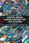 Digital Media Usage Across the Life Course - Book