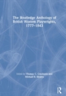 The Routledge Anthology of British Women Playwrights, 1777-1843 - Book