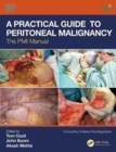 A Practical Guide to Peritoneal Malignancy : The PMI Manual - Book