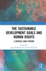 The Sustainable Development Goals and Human Rights : A Critical Early Review - Book