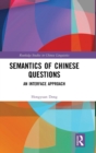 Semantics of Chinese Questions : An Interface Approach - Book